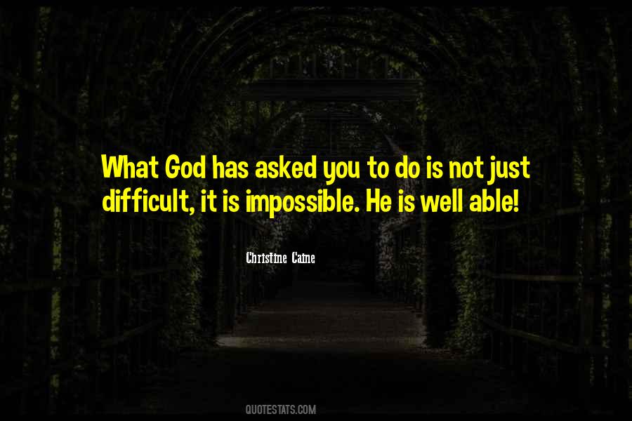 Difficult But Not Impossible Quotes #203920