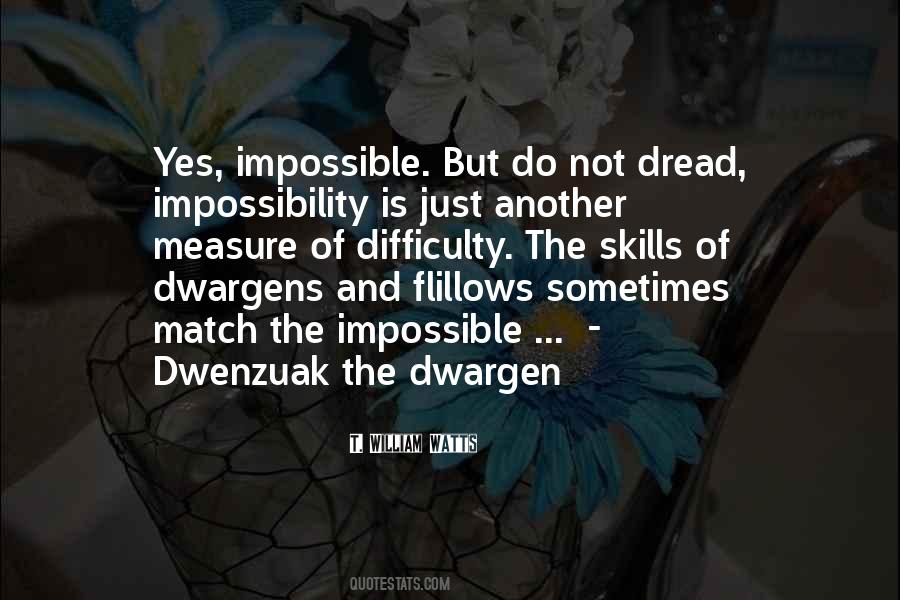 Difficult But Not Impossible Quotes #724861