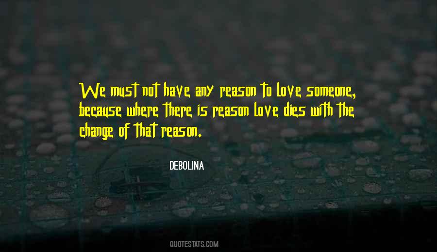 Reason To Love Someone Quotes #1490313