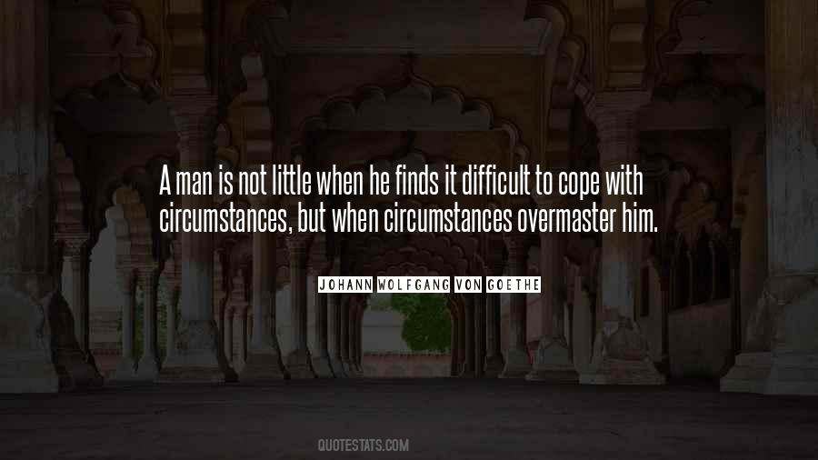 Difficult Circumstances Quotes #145709