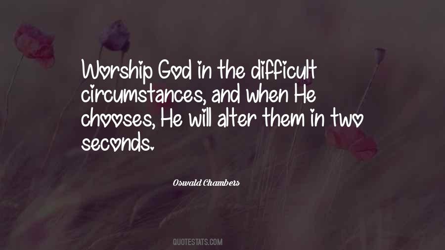 Difficult Circumstances Quotes #1635351