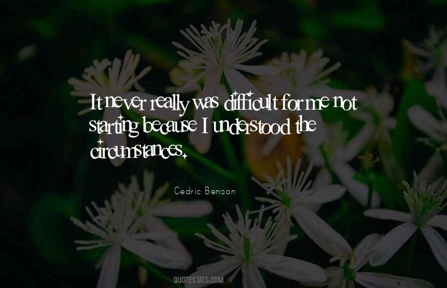 Difficult Circumstances Quotes #480957