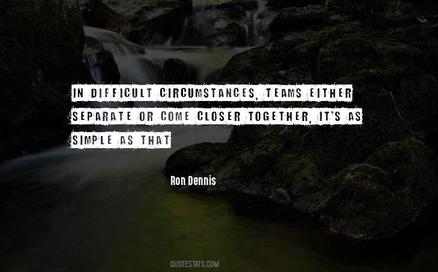 Difficult Circumstances Quotes #755737