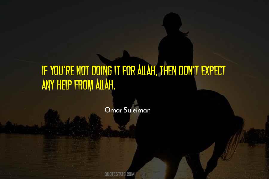 Only Allah Can Help Me Quotes #324182