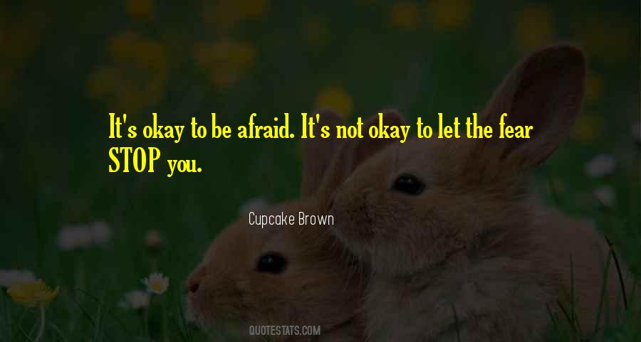 Stop Fear Quotes #879624