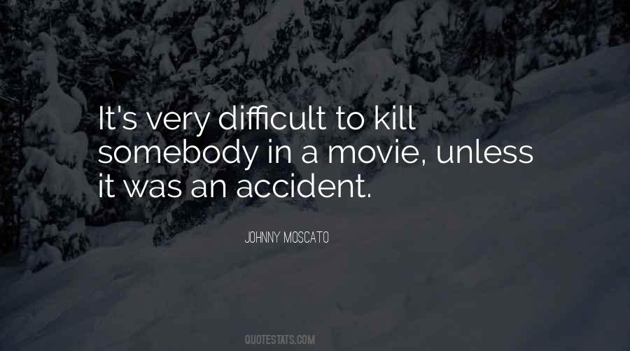 Difficult Movie Quotes #980581