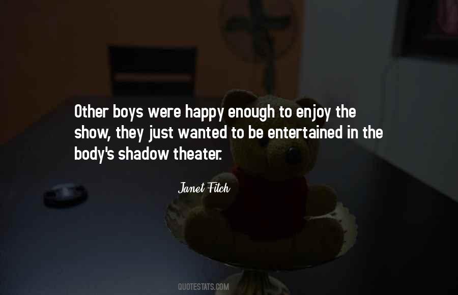 Happy Show Quotes #424022