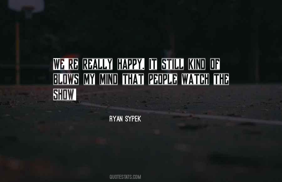 Happy Show Quotes #982066