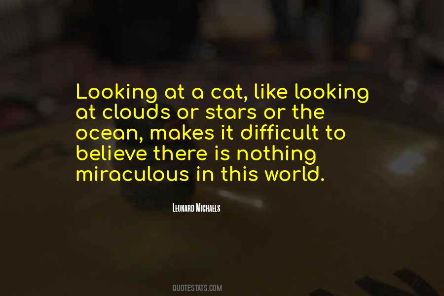 Difficult To Believe Quotes #1302090