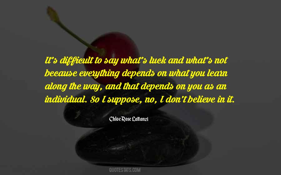 Difficult To Believe Quotes #350192