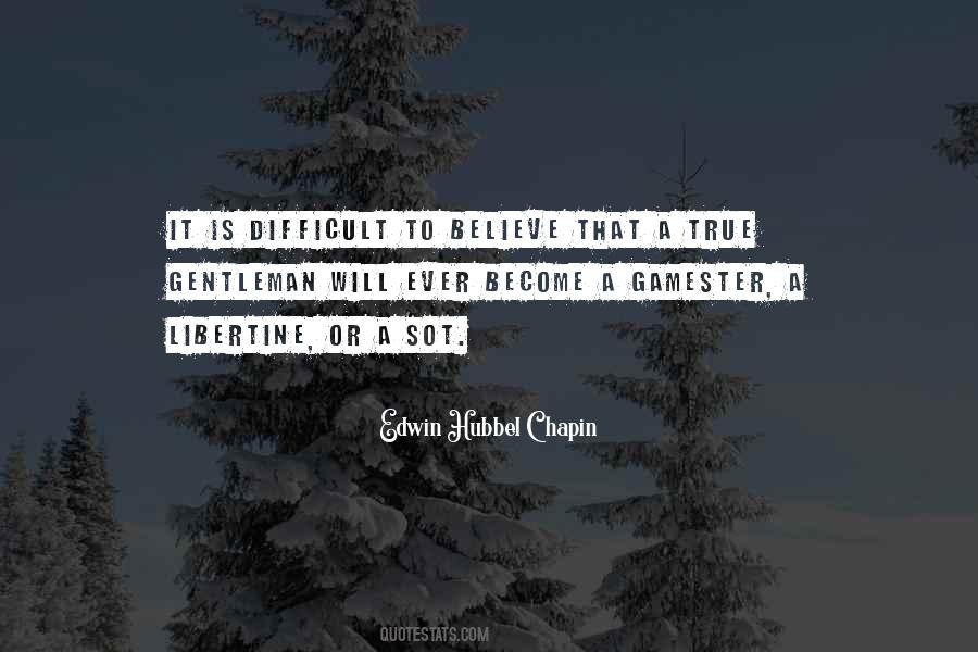 Difficult To Believe Quotes #43379