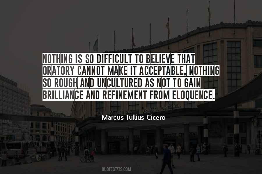 Difficult To Believe Quotes #956135