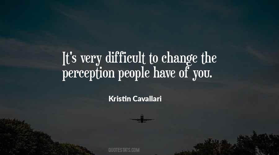 Difficult To Change Quotes #1256334