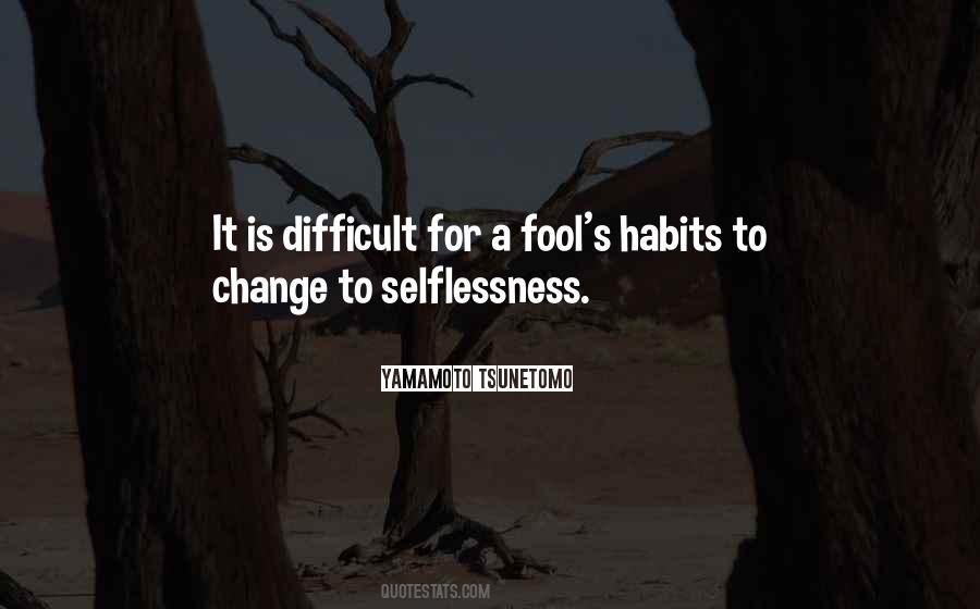 Difficult To Change Quotes #175176