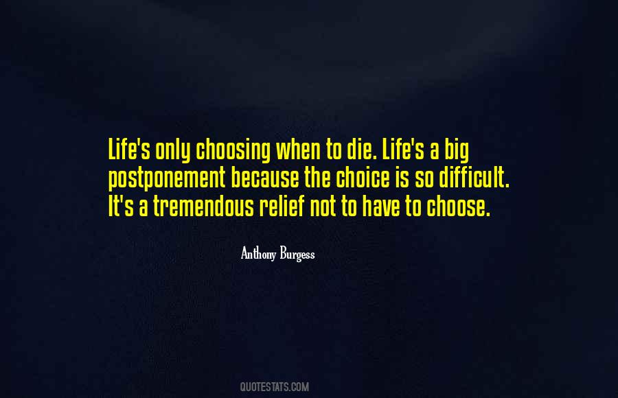 Difficult To Choose Quotes #1290108