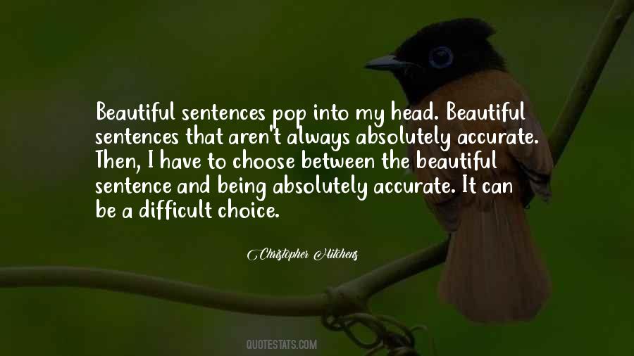 Difficult To Choose Quotes #1443905