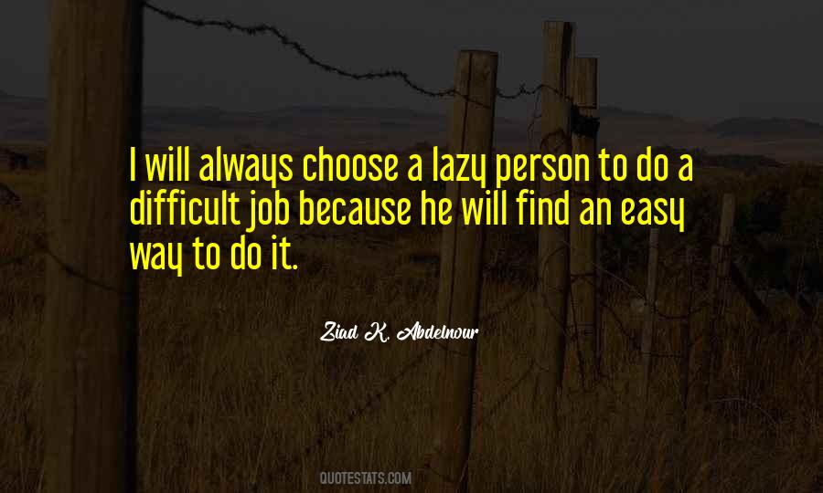 Difficult To Choose Quotes #148628