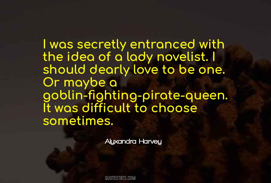 Difficult To Choose Quotes #1514448