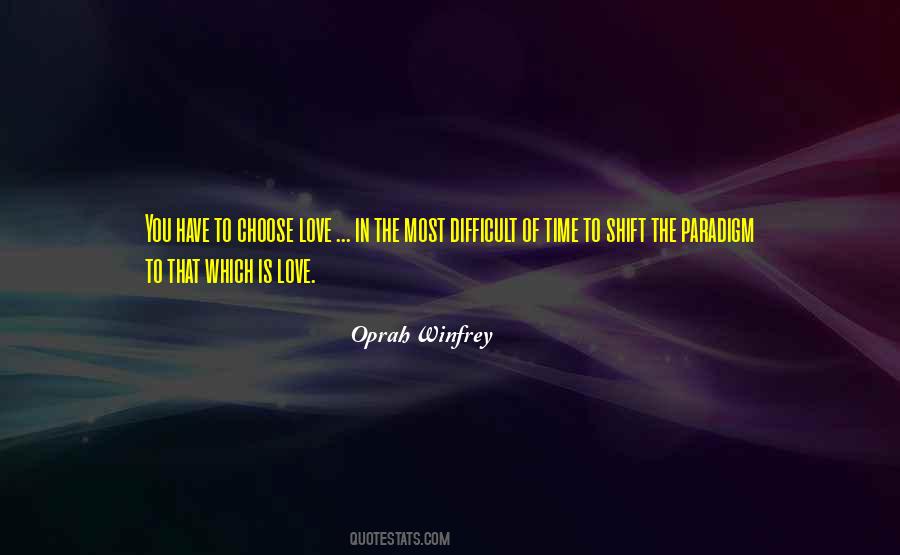 Difficult To Choose Quotes #1799750