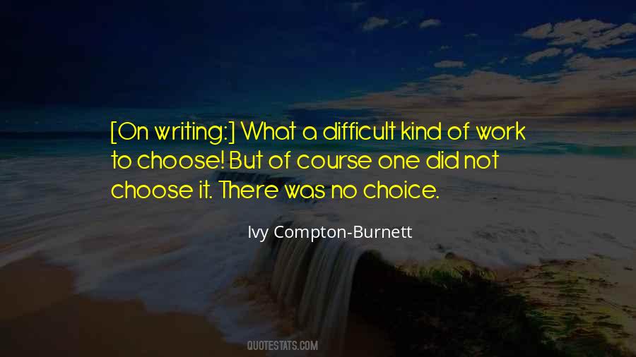 Difficult To Choose Quotes #249126