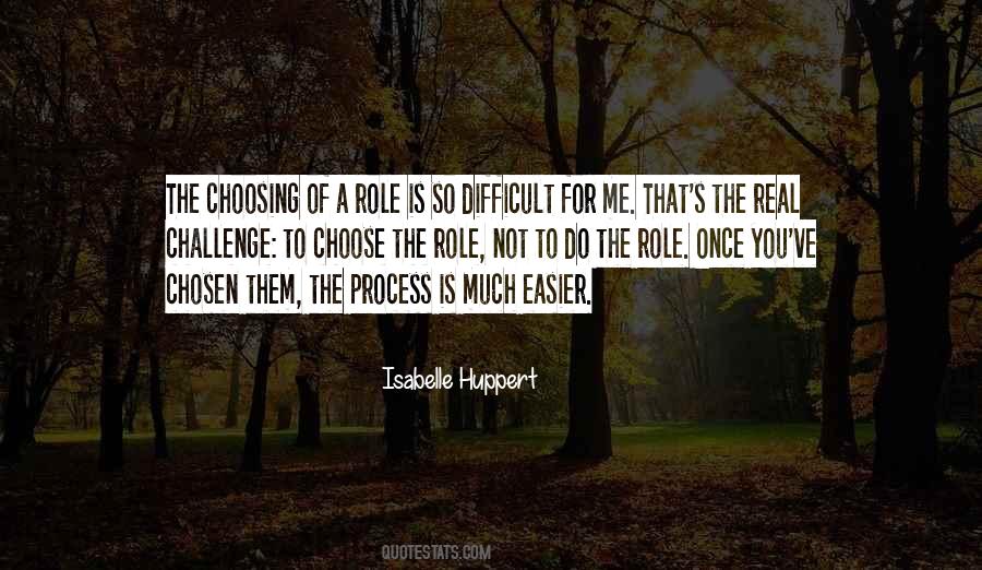 Difficult To Choose Quotes #34633