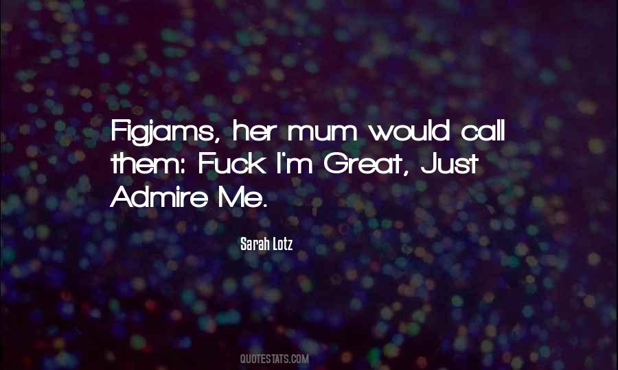 Call Your Mum Quotes #1648413