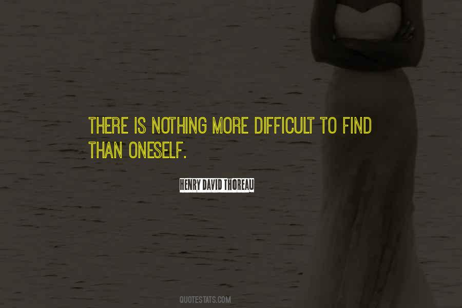 Difficult To Find Quotes #564058