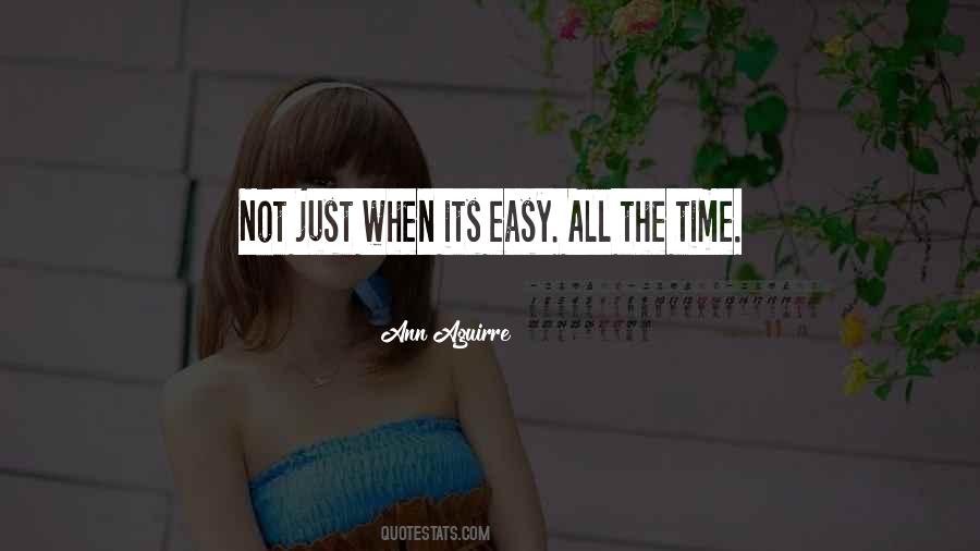 Quotes About Its Not Easy #527404