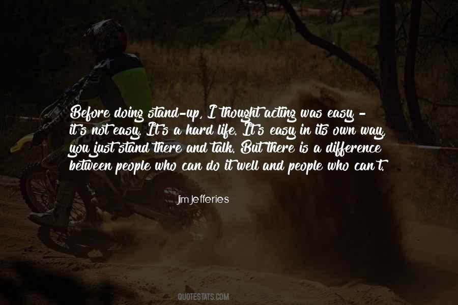 Quotes About Its Not Easy #783736