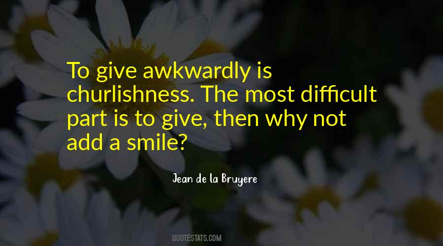 Difficult To Smile Quotes #1692494