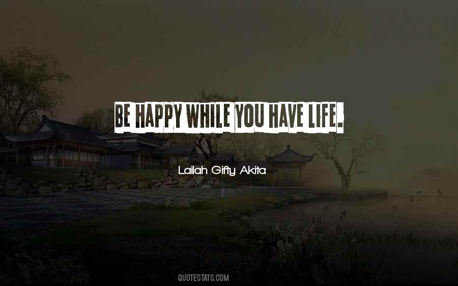 Life Happy Positive Quotes #1555540