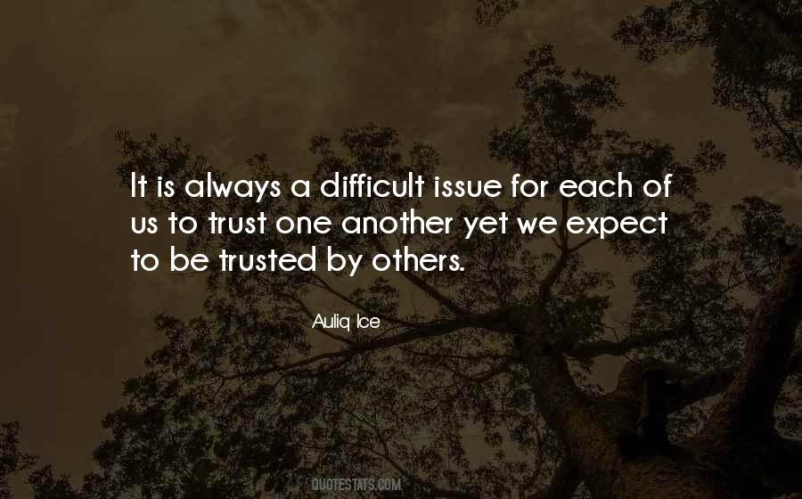 Difficult To Trust Quotes #1626676