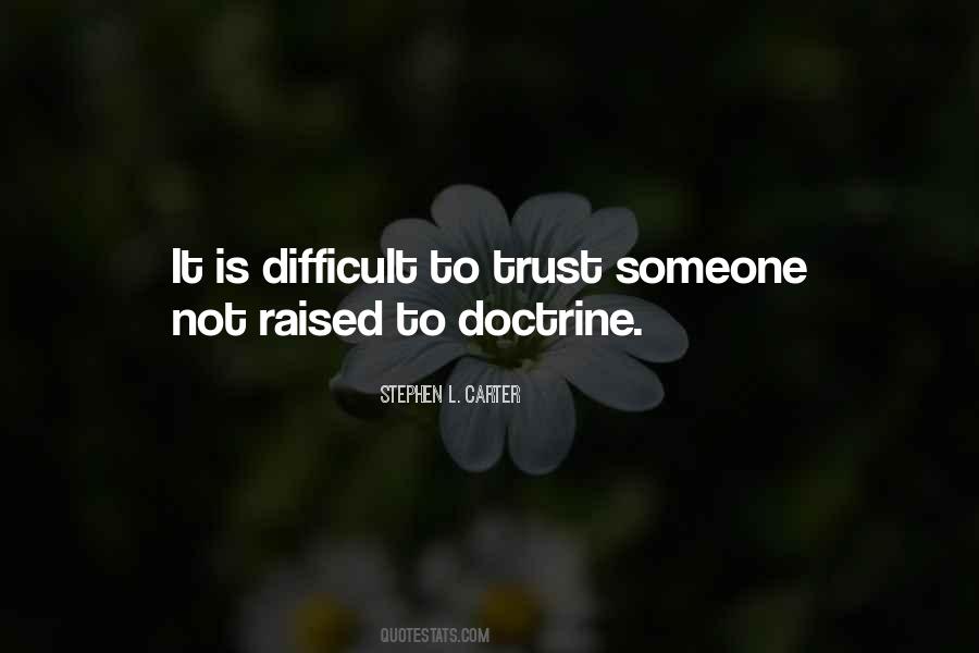 Difficult To Trust Quotes #249382