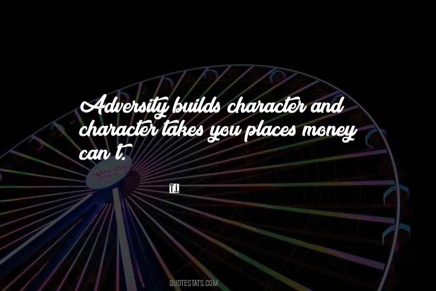Adversity Character Quotes #1526373