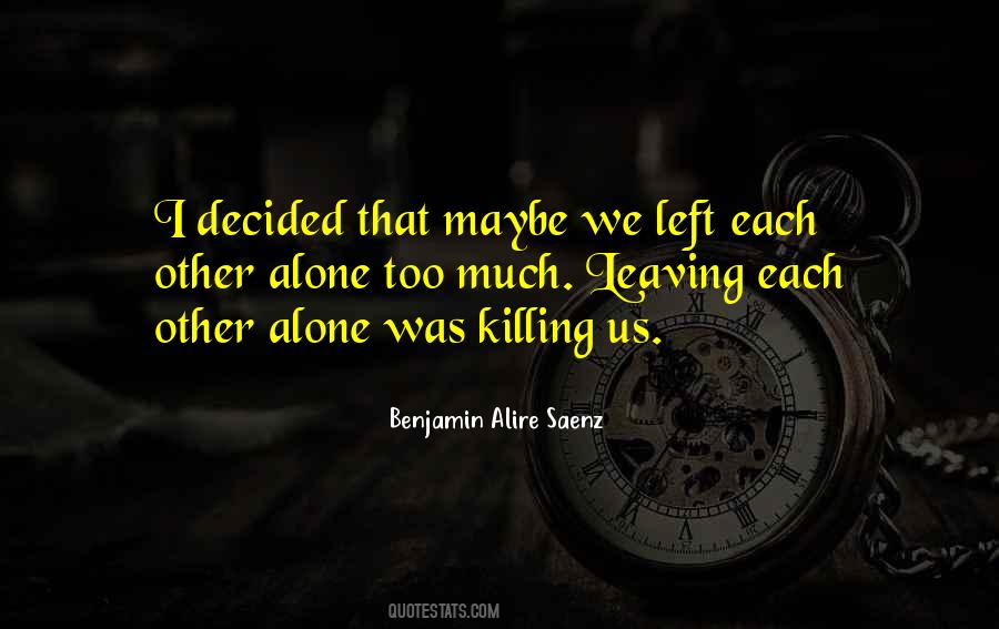My Loneliness Is Killing Me Quotes #889768