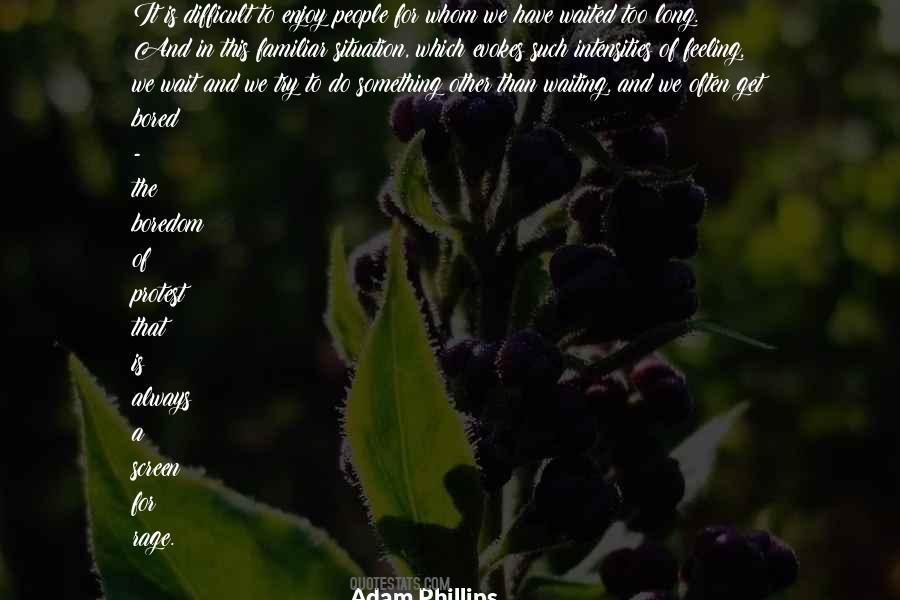 Difficult To Wait Quotes #1071355