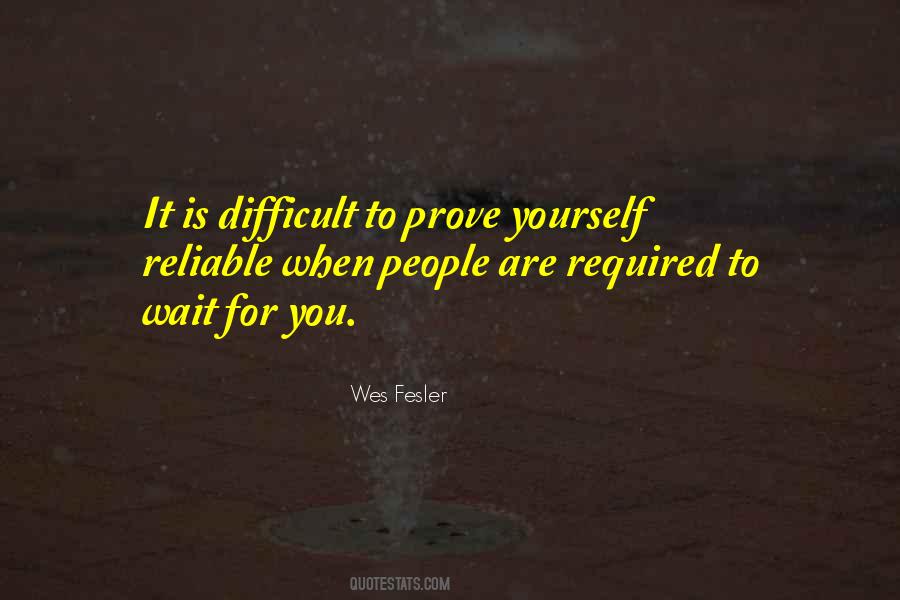 Difficult To Wait Quotes #1802648