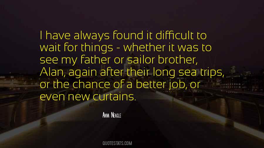 Difficult To Wait Quotes #377400