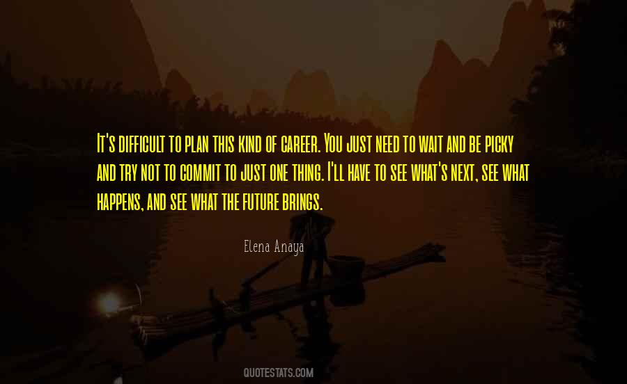 Difficult To Wait Quotes #993668