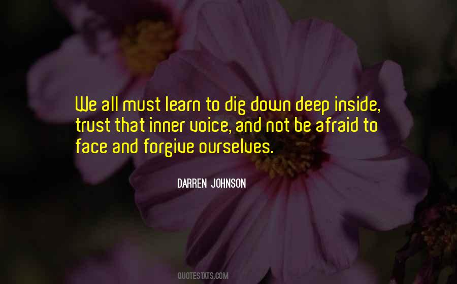 Dig Deep Down Quotes #1833291