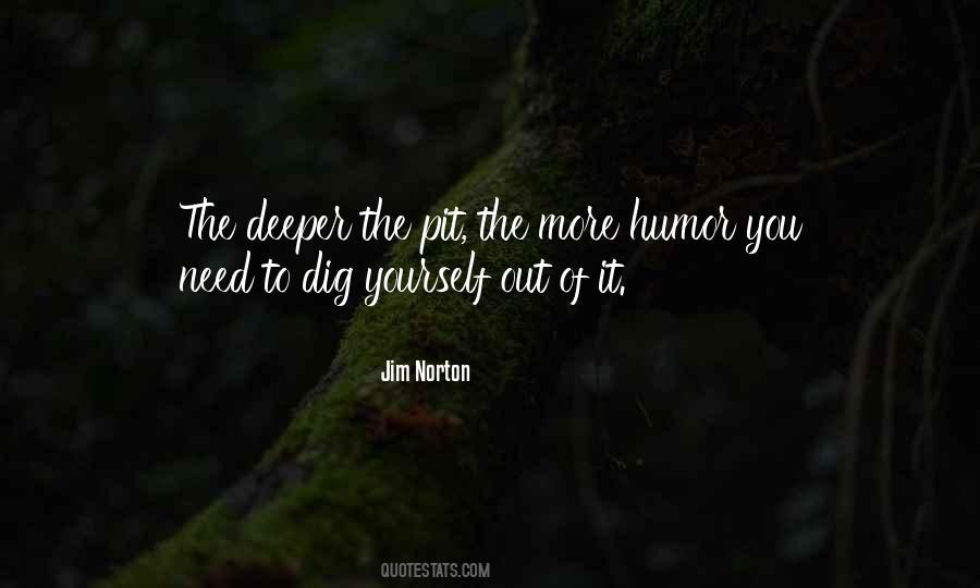 Dig Deeper Quotes #643661