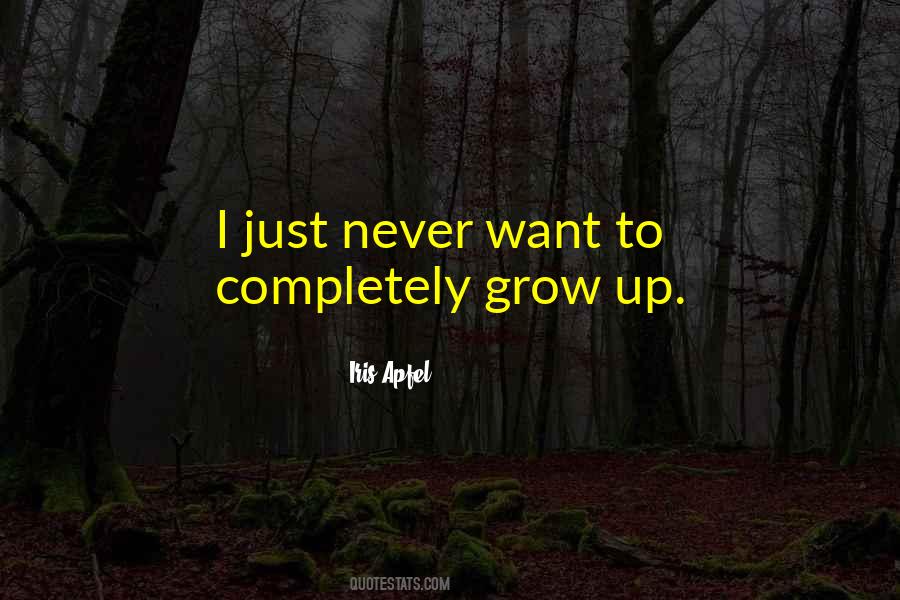 Never Want To Grow Up Quotes #1053795