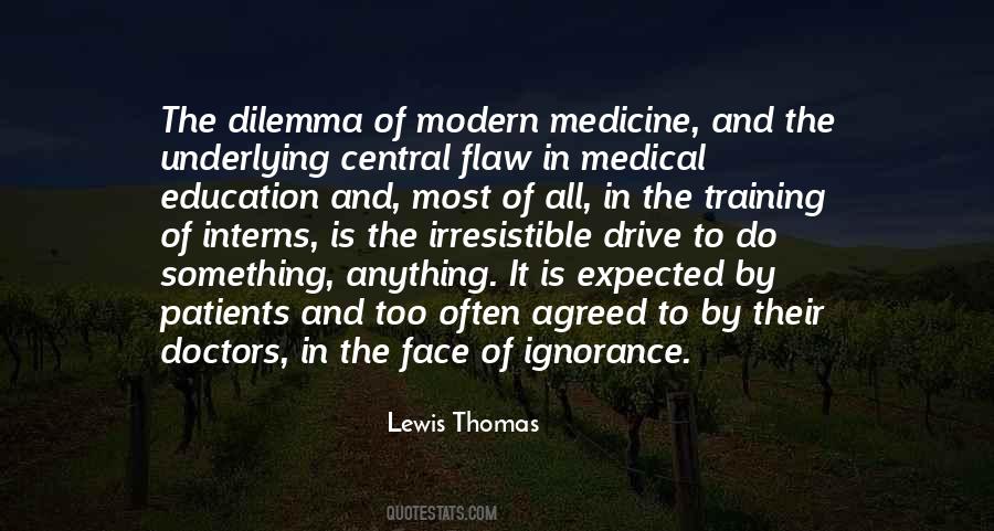 Ignorance Is The Best Medicine Quotes #583406