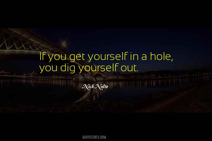 Dig Out Quotes #1112696