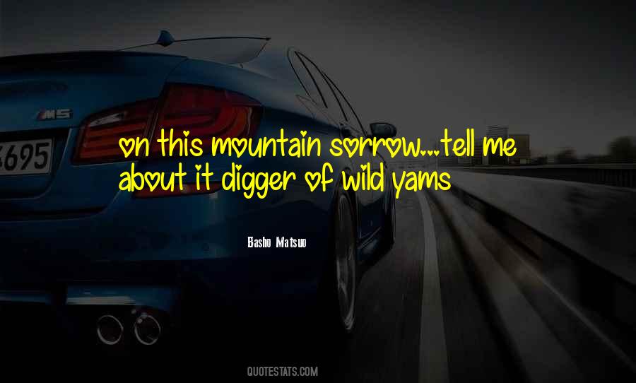 Digger Quotes #1442272 Digger Quotes #1442272