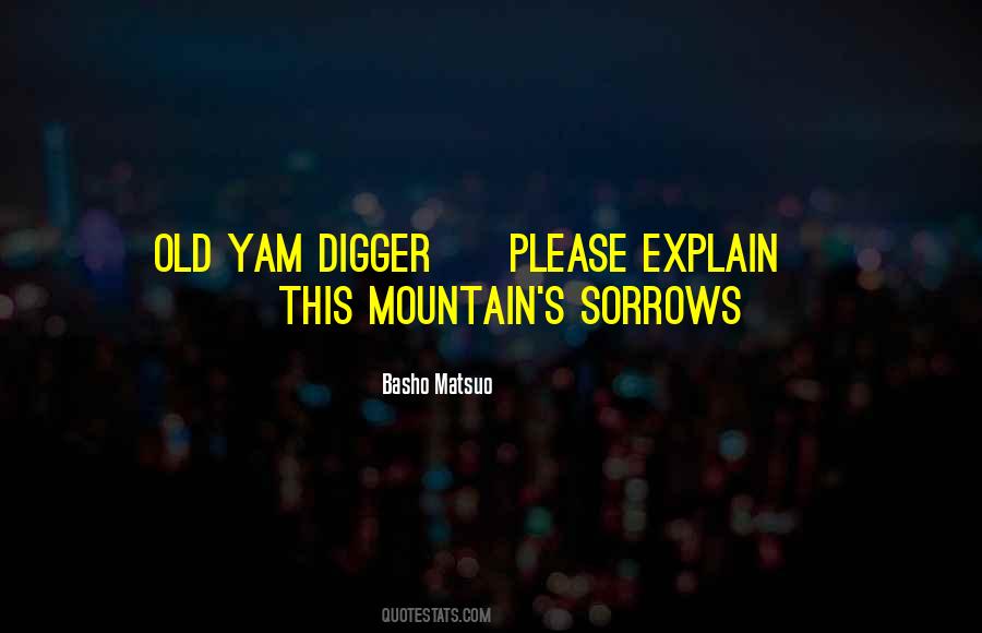 Digger Quotes #1657902 Digger Quotes #1657902