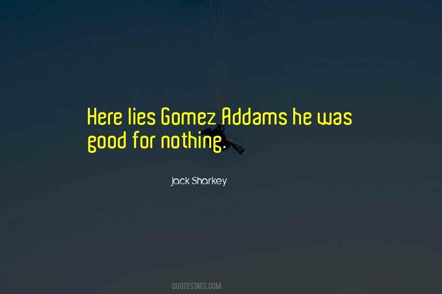 Best Gomez Addams Quotes #1729814