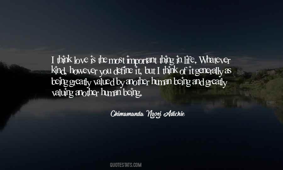 Quotes About Love Being The Most Important Thing #320361