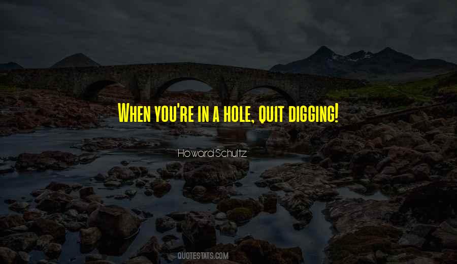Digging Hole Quotes #1581920