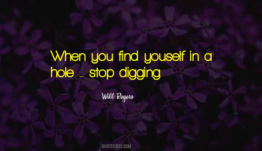 Digging Hole Quotes #1823418